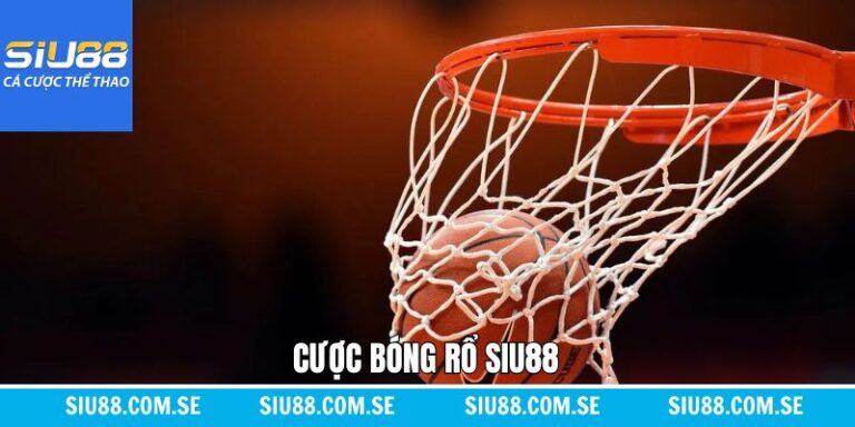 Cược Bóng Rổ Siu88 - Sân Chơi Uy Tín, Trả Kết Quả Minh Bạch