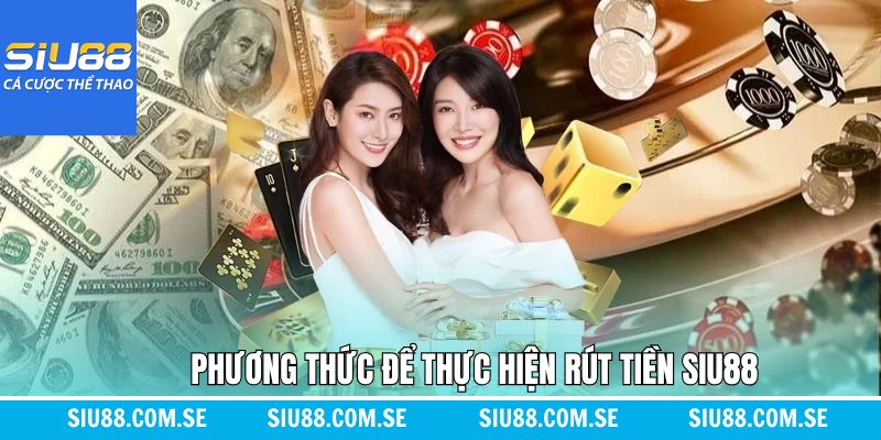 Phương thức có thể sử dụng khi rút thưởng từ nhà cái